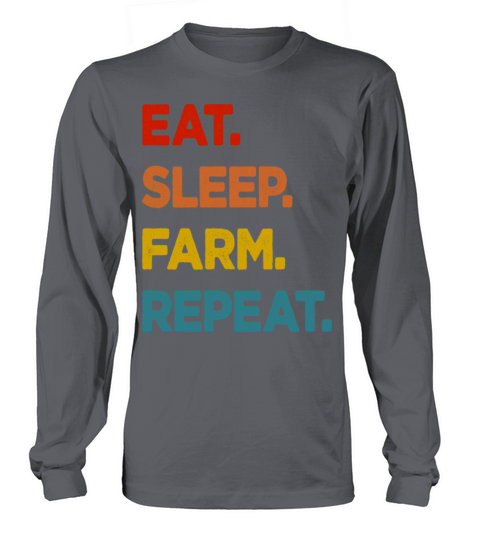 Eat Sleep Farm Repeat Long sleeved Unisex
