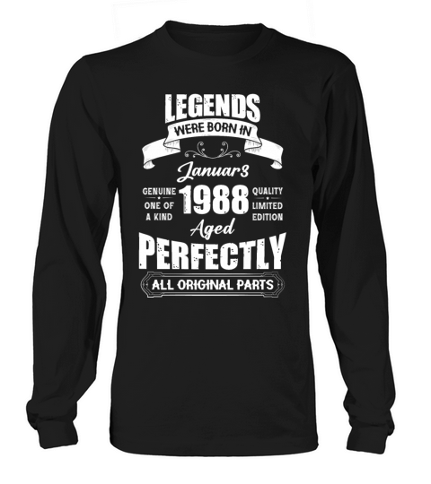 Legends Were Born In January 1988 Birthday Long sleeved Unisex
