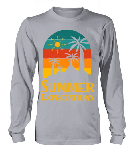 Summer Expectations Beach Sayings Ocean Quotes Long sleeved Unisex