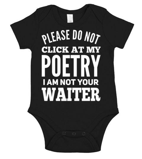 DO NOT CLICK AT MY POETRY I AM NOT YOUR WAITER Short Sleeve Baby One-Piece