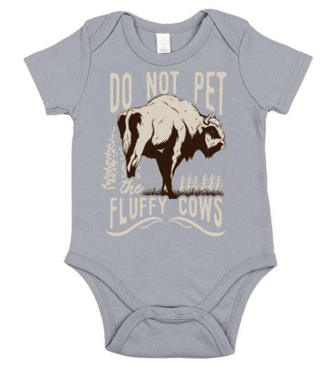 Do Not Pet The Fluffy Cows Short Sleeve Baby One-Piece
