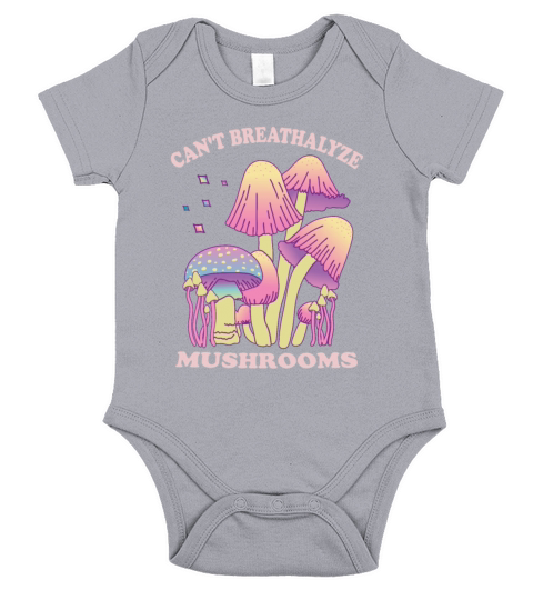 For Mushroom Lovers Cant Breathalyze Mushrooms Short Sleeve Baby One-Piece