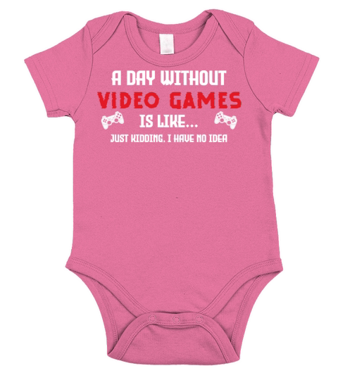 Funny Gaming A Day Without Video Games Quote For Short Sleeve Baby One-Piece