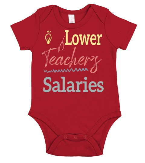 Lower Teacher Salaries Short Sleeve Baby One-Piece