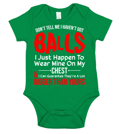 Shirt des 36Dont Tell Me I Havent Got Balls Short Sleeve Baby One-Piece
