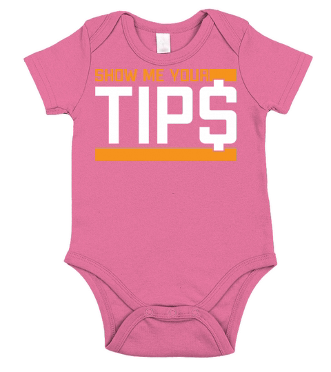 Show Me Your Tips - Funny Bartender Saying Short Sleeve Baby One-Piece