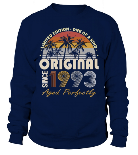 30th birthday vintage 1993 original since 1993 Sweatshirt Unisex