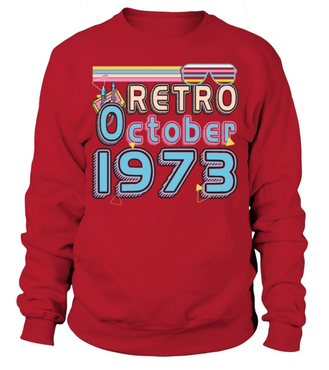 Born October 1973 Vintage Sweatshirt Unisex