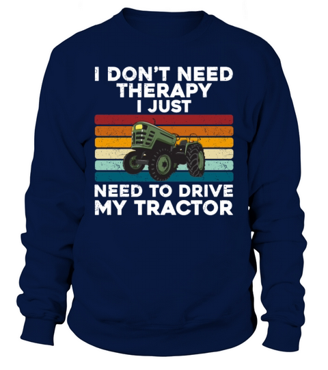 Funny Tractor Lover Design For Farmer Farm Cool Sweatshirt Unisex