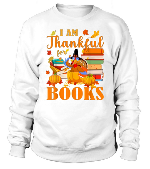 i Am Thankful For Books Sweatshirt Unisex