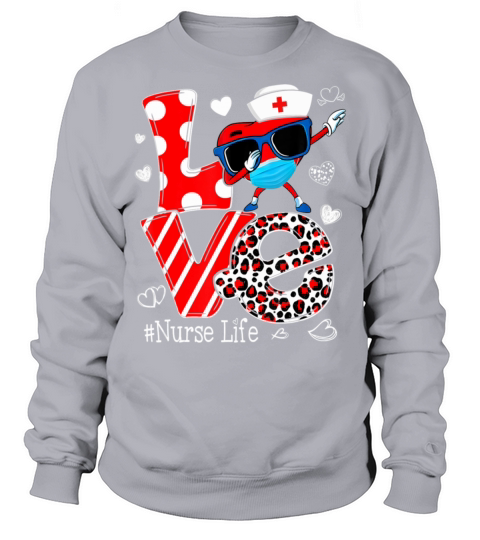 Love Dabbing Heart Nursing Nurse Life Valentines Sweatshirt Unisex