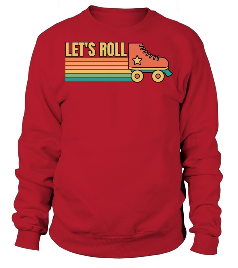 Retro Vintage Lets Roll Roller Skating Skater Sweatshirt Unisex
