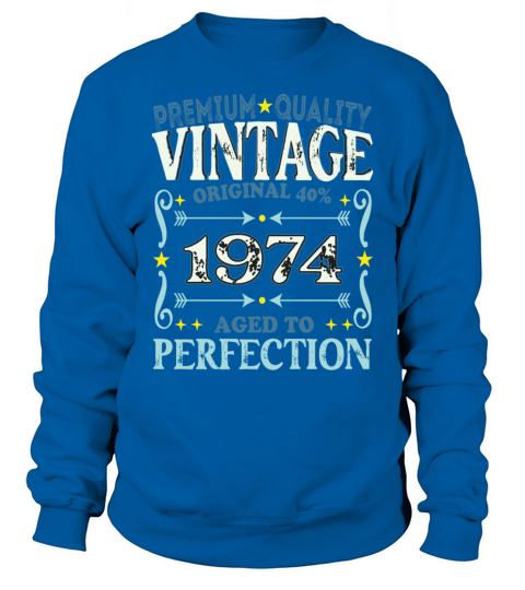 Vintage 1974 Birth Year Funny Birthday Gift Sweatshirt Unisex