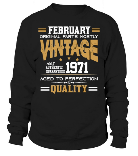 Vintage Aged To Perfection February 1971 Sweatshirt Unisex