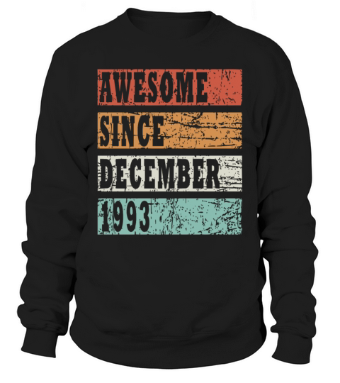 Vintage gift idea born December 1993 Sweatshirt Unisex