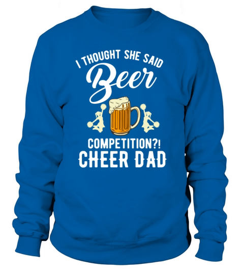 Vintage I Thought She Said Beer Competition Sweatshirt Unisex