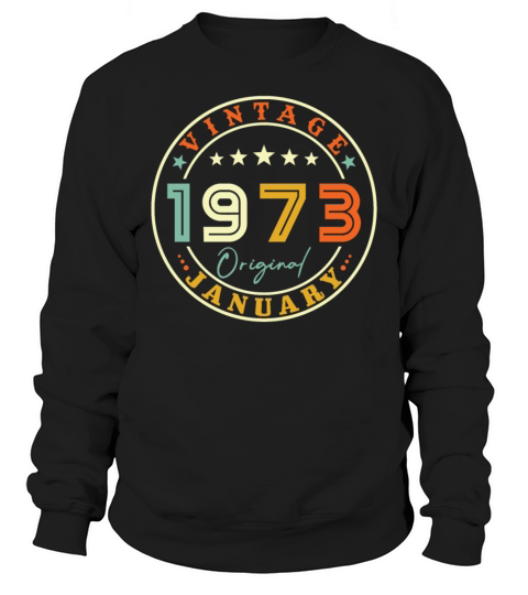 Vintage January 1973 Sweatshirt Unisex