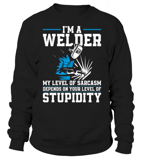 Welder Welding Vintage Im A Sweatshirt Unisex