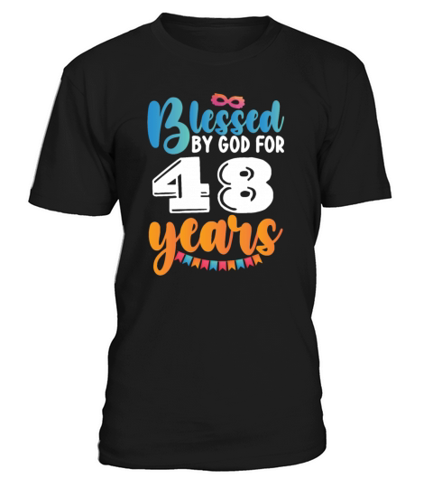Birthday Blessed by God for 48 Years T-Shirt Unisex