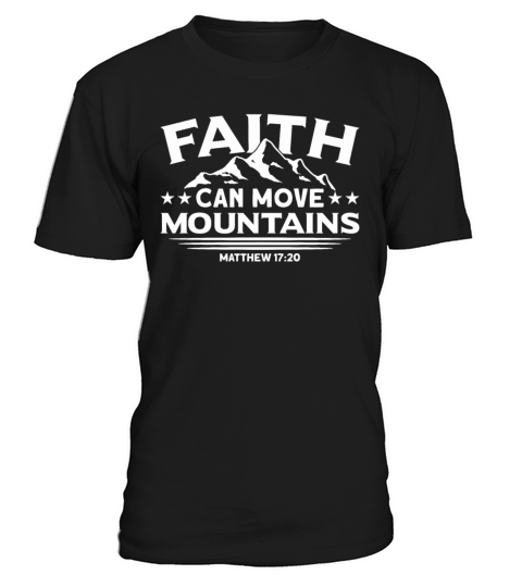 Faith Can Move Mountains For Church Goer T-Shirt Unisex