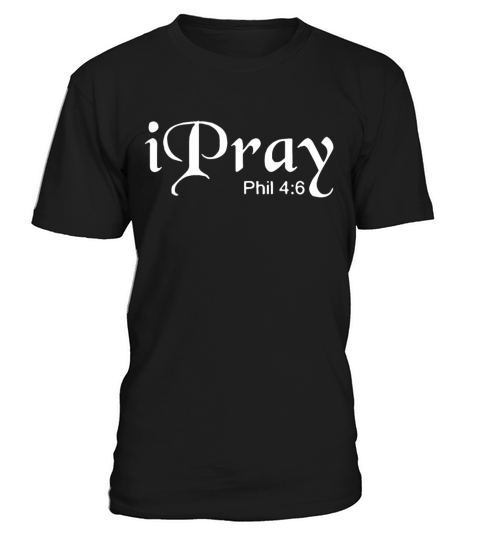 I Pray Jesus Christ Christian God 7 Colors To Choo T-Shirt Unisex