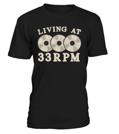 Living At 33RPM Record Collector Vinyl Record T-Shirt Unisex