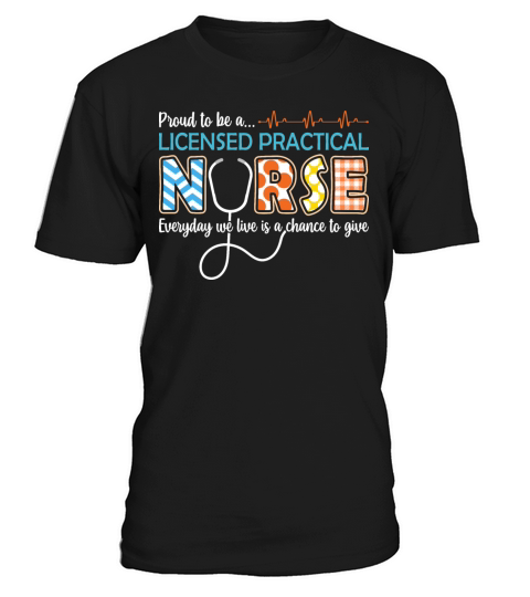 Proud LPN Licensed Practical Nurse Appreciation T-Shirt Unisex
