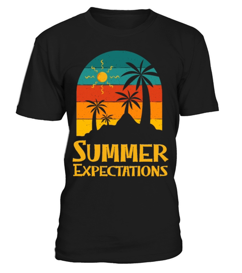 Summer Expectations Beach Sayings Ocean Quotes T-Shirt Unisex