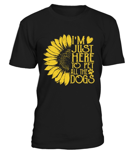 Sunflower Retro Vintage IM Just Here To Pet All T T-Shirt Unisex