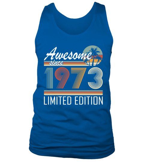 50th birthday vintage 1973 awesome since 1973 Tank Top Unisex