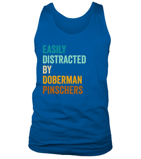 Easily Distracted By Doberman Pinschers Tank Top Unisex