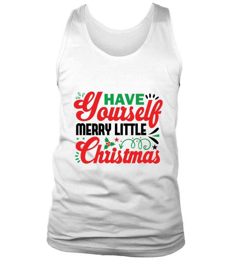 Have Yourself Merry Little Christmas Tank Top Unisex