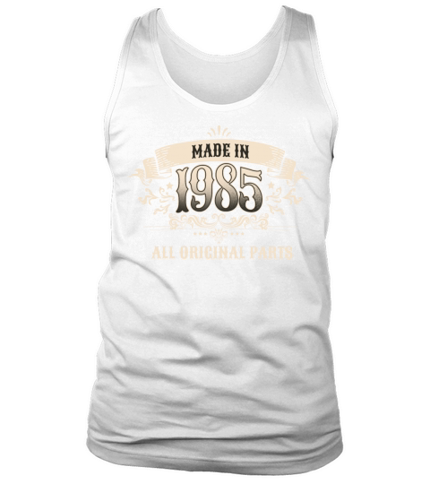 Retro Vintage Birthday Made In 1985 All Original Tank Top Unisex