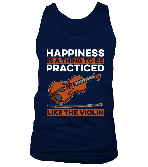 Violin Happiness Is A Thing To Musical Violinist Tank Top Unisex