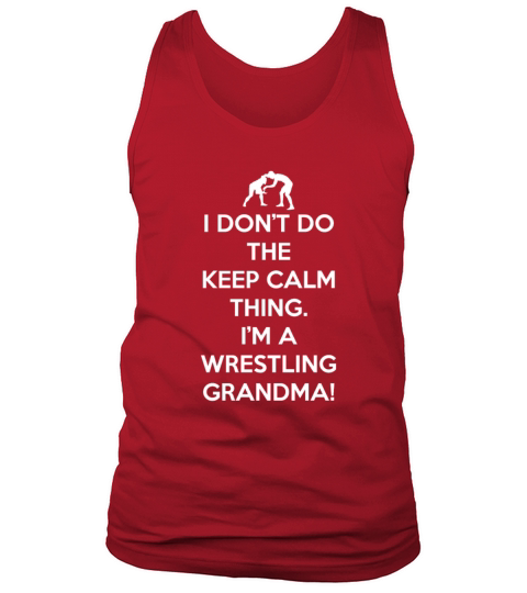 Wrestling Can’t Keep Calm Grandma Tank Top Unisex
