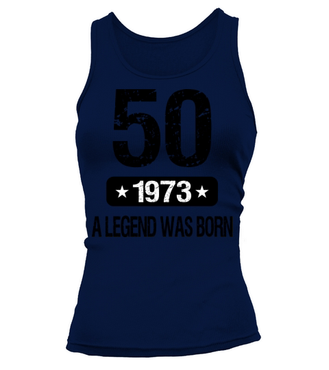 50th Birthday 1973 A Legend Was Born Tank top Woman