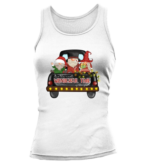 Christmas gnomes Truck Its the most wonderful time of the year Tank top Woman