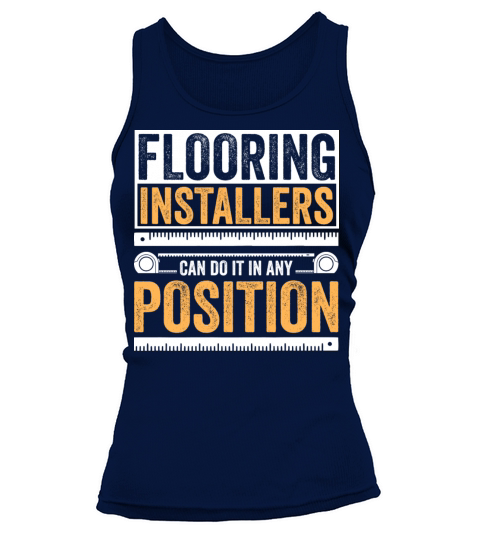Flooring Installers Can Do It In Any Position Tank top Woman