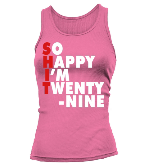 Funny Birth Age 29 Years Old Happy Im 29 Tank top Woman