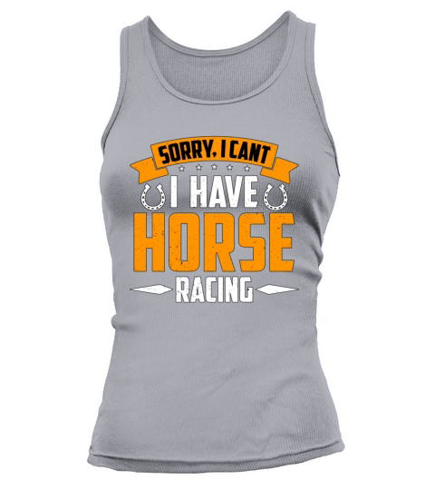 Horse Racing Sorry I Cant I Horseman Horse Racer Tank top Woman