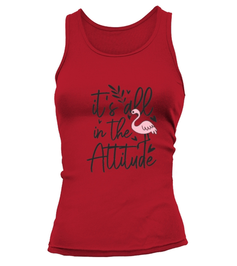 Its all in the attitude quote Tank top Woman