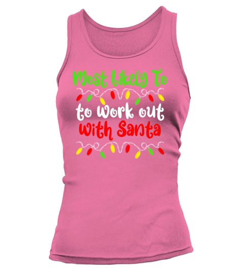Most Likely To Work Out With Santa Christmas Tank top Woman