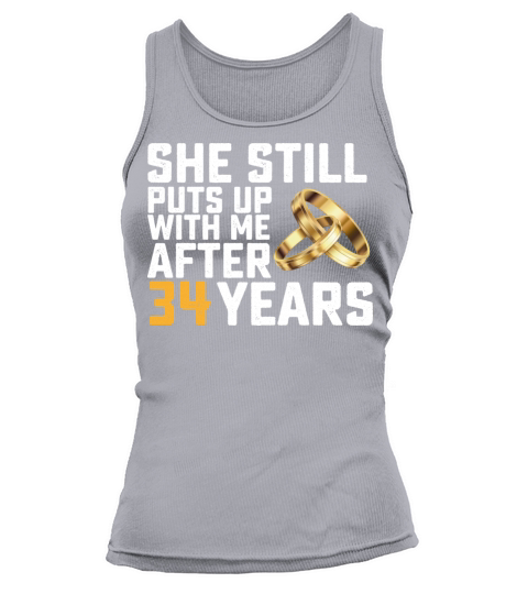 She Still Puts Up With Me After 34 Years Tank top Woman