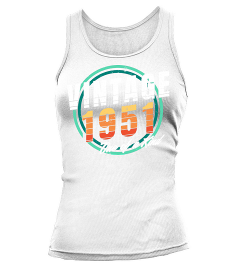 Vintage 1951 Shirt for Men Women 72 Year Old 72nd Tank top Woman