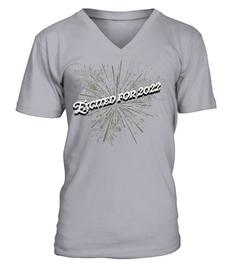 Excited for 2022 Sayings Happy New Year Quotes NYE V-Neck T-shirt