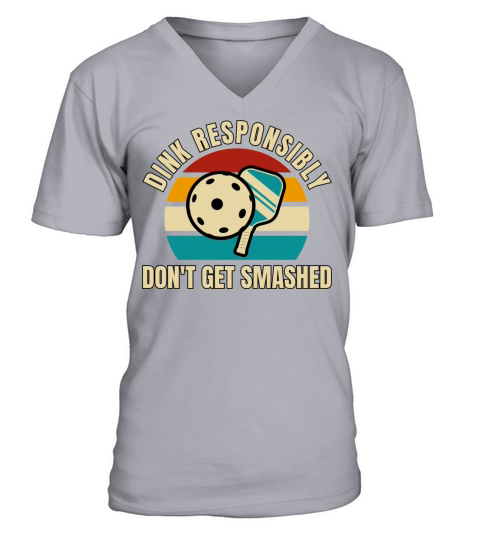 Funny Vintage Dink Responsibly Dont Get Smashed V-Neck T-shirt