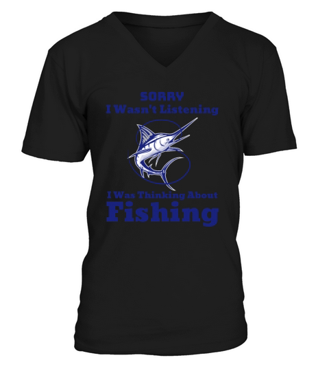 I Wasnt Listening I Was Thinking About Fish Fishi V-Neck T-shirt