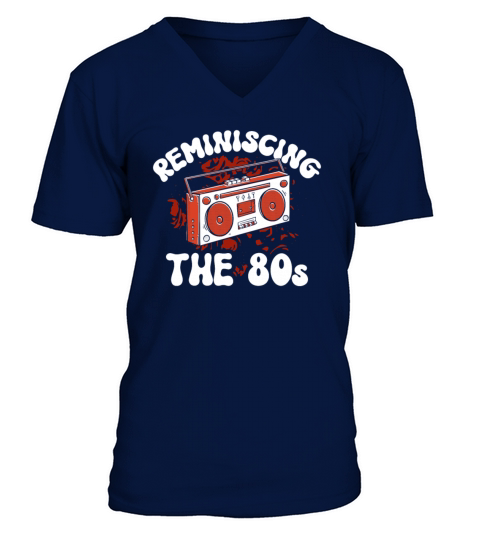 Reminiscing The 80s Music Eighties 1980 80s Party V-Neck T-shirt