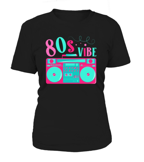 80s Vibe Eighties Decade 1980 Vintage 80s Party Women's T-Shirt
