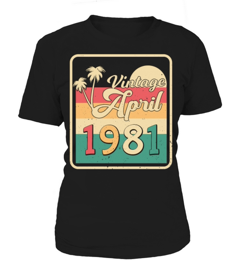 Born April 1981 Vintage Women's T-Shirt